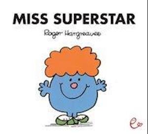 Miss Superstar - Roger Hargreaves - Bücher - Rieder, Susanna Verlag - 9783943919776 - 1. April 2015