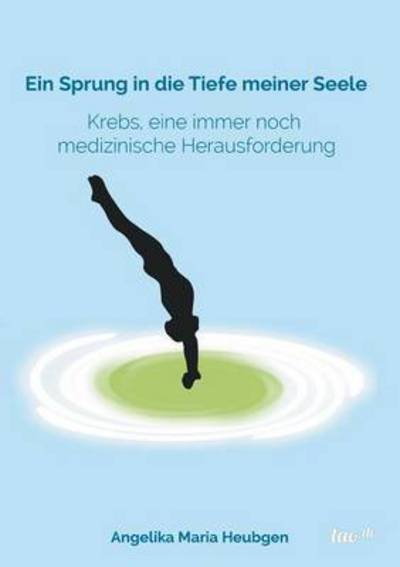 Cover for Heubgen · Ein Sprung in die Tiefe meiner (Bok) (2016)