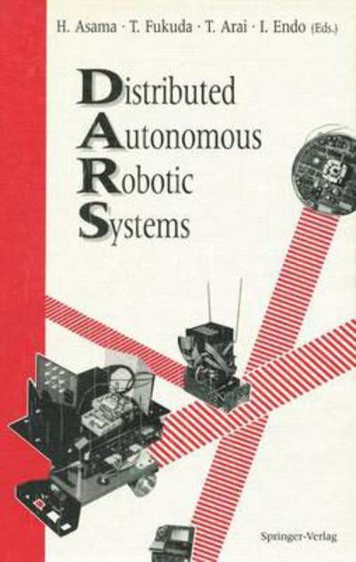 Hajime Asama · Distributed Autonomous Robotic Systems (Taschenbuch) [Softcover reprint of the original 1st ed. 1994 edition] (2011)