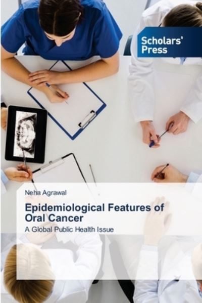 Epidemiological Features of Ora - Agrawal - Outro - - 9786138947776 - 11 de janeiro de 2021