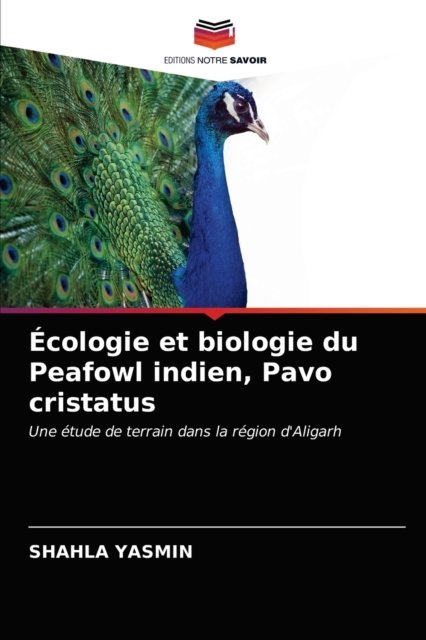 Écologie et biologie du Peafowl - Yasmin - Other -  - 9786202721776 - December 30, 2020