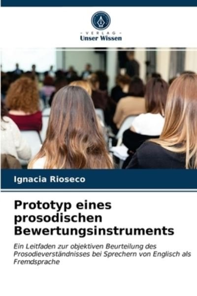 Cover for Ignacia Rioseco · Prototyp eines prosodischen Bewertungsinstruments (Paperback Book) (2021)