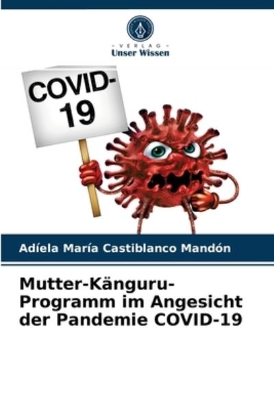 Cover for Adiela Maria Castiblanco Mandon · Mutter-Kanguru-Programm im Angesicht der Pandemie COVID-19 (Paperback Book) (2021)