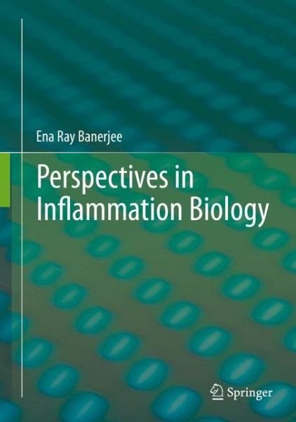 Cover for Ena Ray Banerjee · Perspectives in Inflammation Biology (Gebundenes Buch) [2014 edition] (2013)