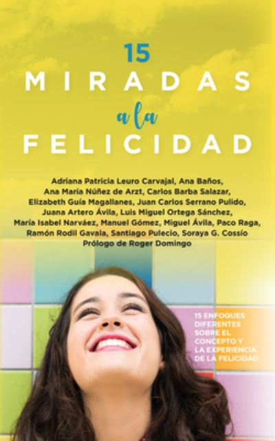 15 miradas a la felicidad - Various Authors - Böcker - Almuzara - 9788411312776 - 21 mars 2023