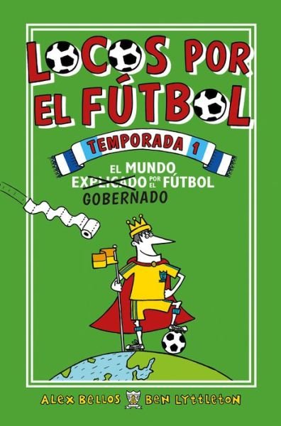 Cover for Alex Bellos · Locos Por El Futbol. 1a Temporada (Innbunden bok) (2018)