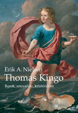 Thomas Kingo - Erik A. Nielsen - Bøger - Gyldendal - 9788702092776 - 14. oktober 2010