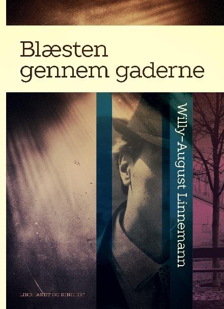 Cover for Willy-August Linnemann · Blæsten gennem gaderne (Sewn Spine Book) [1er édition] (2017)