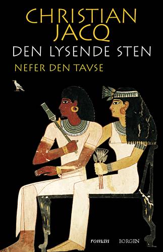 Den lysende sten, 1: Den lysende sten Nefer den Tavse - Christian Jacq - Books - Borgen - 9788721013776 - October 6, 2000