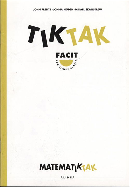 Matematik-Tak: Matematik-Tak 10.kl. Tik-Tak, Facit - . - Livros - Alinea - 9788723006776 - 5 de dezembro de 2000