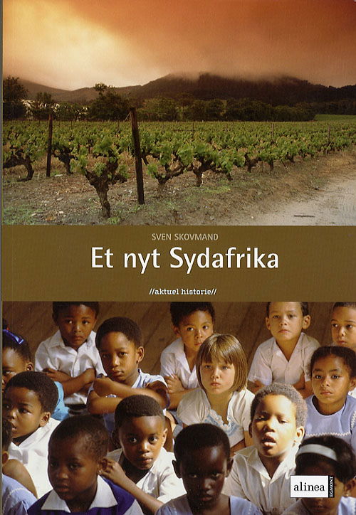 Cover for Sven Skovmand · Aktuel historie: Et nyt Sydafrika (Sewn Spine Book) [1. wydanie] (2006)