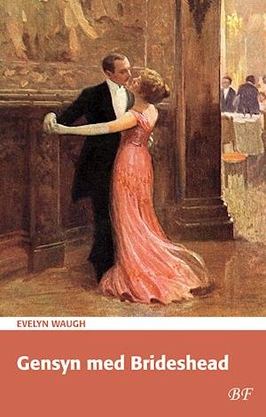 Cover for Evelyn Waugh · Gensyn med Brideshead (Heftet bok) [1. utgave] (2021)