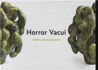 Cover for Karen Grøn, Björn Springfeldt, Morten Løbner Espersen · Horror Vacui (Bound Book) [1. Painos] [Indbundet] (2012)