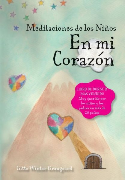 Las meditaciones de los ninos - En mi corazon - Gitte Winter Graugaard - Bücher - Room for Reflection - 9788793210776 - 30. August 2021