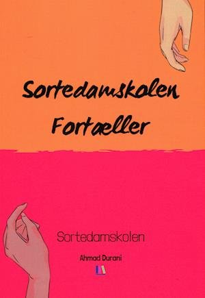 Cover for Ahmad Durani m.fl. · Sortedamskolen Fortæller - Sortedamskolen (Paperback Book) [1e uitgave] (2022)