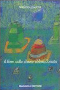 Cover for Tonino Guerra · Il Libro Delle Chiese Abbandonate (Book)