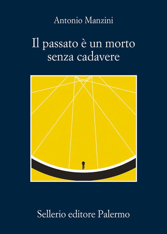 Cover for Antonio Manzini · Il Passato E Un Morto Senza Cadavere (Book)