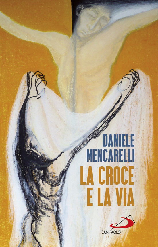 Cover for Daniele Mencarelli · La Croce E La Via (Book)