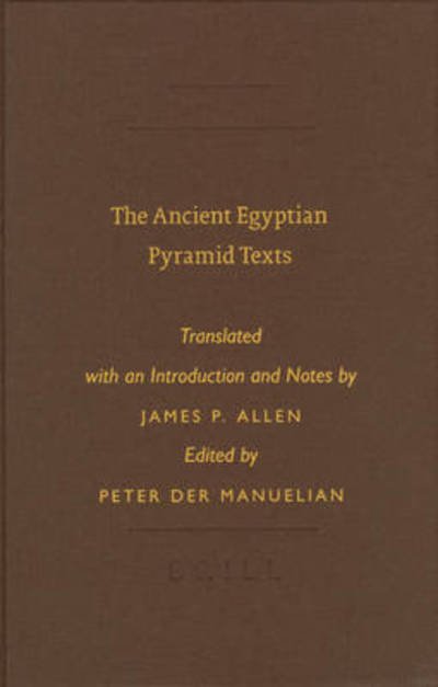 Cover for James Allen · The Ancient Egyptian Pyramid Texts (Hardcover Book) (2005)