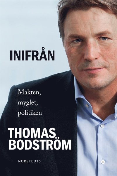 Cover for Thomas Bodström · Inifrån : makten, myglet, politiken (ePUB) (2011)