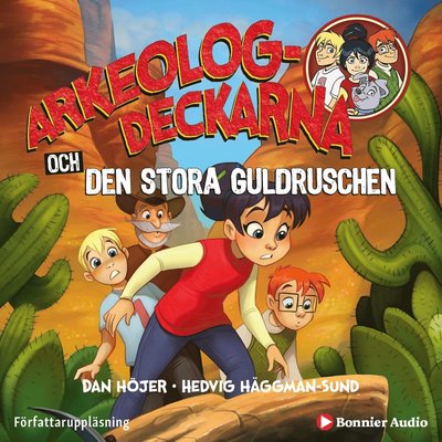 Arkeologdeckarna: Arkeologdeckarna och den stora guldruschen - Dan Höjer - Audiolivros - Bonnier Audio - 9789178276776 - 22 de julho de 2021