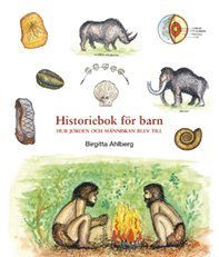 Cover for Birgitta Ahlberg · Historiebok för barn: Historiebok för barn : hur jorden och människan blev till (Map) (2015)