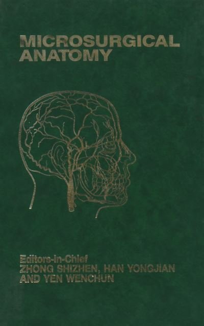 Cover for Zhong Shizhen · Microsurgical Anatomy (Paperback Book) [Softcover reprint of the original 1st ed. 1985 edition] (2011)