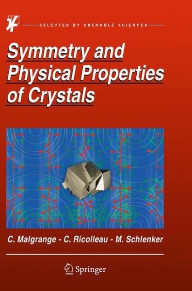 Cecile Malgrange · Symmetry and Physical Properties of Crystals (Paperback Bog) [Softcover reprint of the original 1st ed. 2014 edition] (2016)