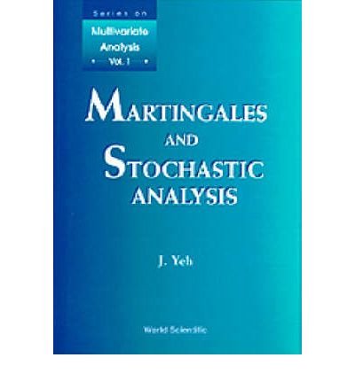 Cover for James Yeh · Martingales And Stochastic Analysis - Series On Multivariate Analysis (Inbunden Bok) (1995)