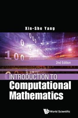 Cover for Yang, Xin-she (Middlesex Univ, Uk) · Introduction To Computational Mathematics (2nd Edition) (Hardcover Book) [2 Revised edition] (2015)