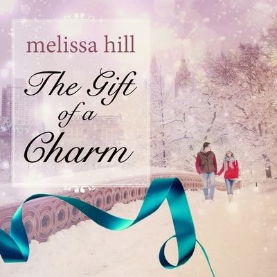 Cover for Melissa Hill · The Gift of a Charm Lib/E (CD) (2015)