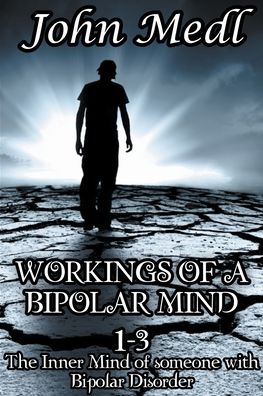 Cover for John Medl · Workings of A Bipolar Mind 1-3 Omnibus (Paperback Book) (2023)