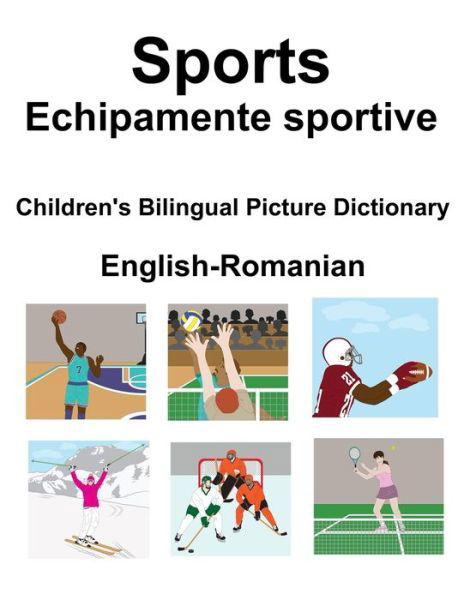 Cover for Richard Carlson · English-Romanian Sports / Echipamente sportive Children's Bilingual Picture Dictionary (Taschenbuch) (2022)