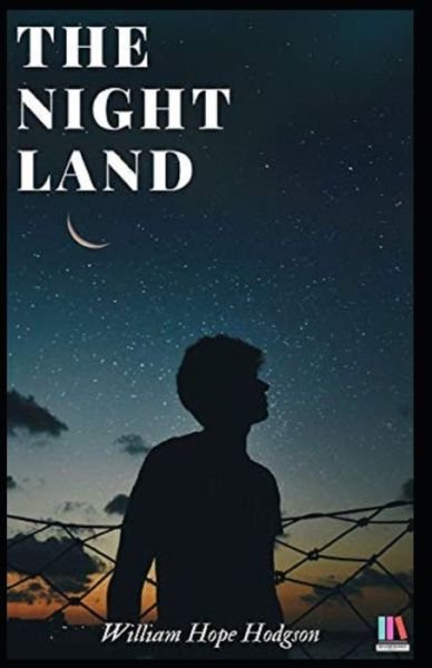 Cover for William Hope Hodgson · The Night Land Annotated (Paperback Book) (2022)
