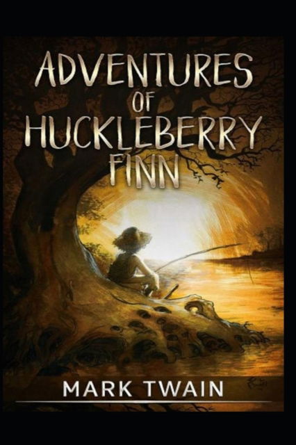 Cover for Mark Twain · The Adventures of Huckleberry Finn by Mark Twain illustrated (Paperback Book) (2022)