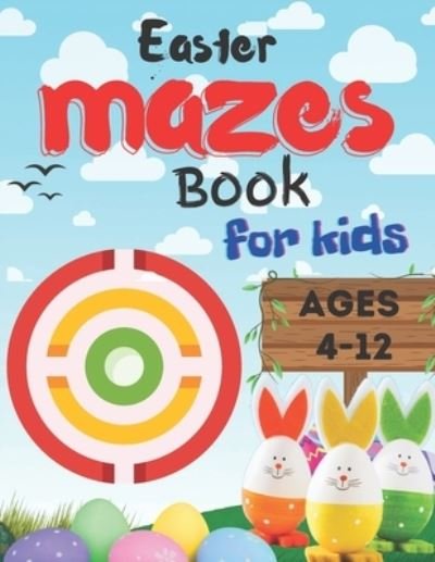 Cover for Rsd Book House Publishing · Easter mazes book for kids ages 4-12: first mazes activity book for kids 4-12, maze Learning kids book for problem solving games, puzzles 100 pages (Taschenbuch) (2022)