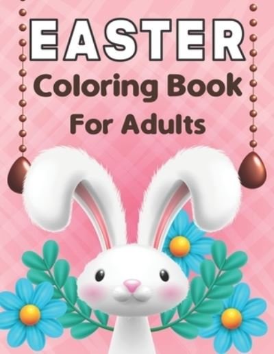 Cover for Thurman Borden Press · Easter Coloring Book for Adults: Easy Easter Egg Mandala Activity Book Stress relieving &amp; Relaxation Book for Adults (Paperback Book) (2022)
