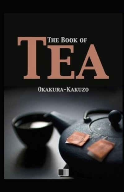 Cover for Kakuzo Okakura · The Book of Tea (classics illustrated) (Pocketbok) (2021)