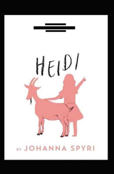 Heidi (Unabridged Illustrated Classics) - Johanna Spyri - Bøger - Independently Published - 9798515914776 - 6. juni 2021