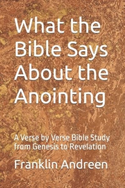 Cover for Franklin J Andreen · What the Bible Says About the Anointing (Pocketbok) (2020)