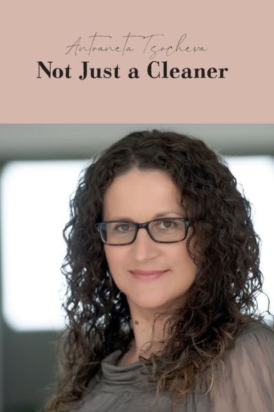 Cover for Antoaneta Tsocheva · Not Just a Cleaner (Paperback Book) (2020)