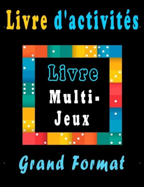 Livre d'activites - Bk Cahier d'Activités - Bøger - Independently Published - 9798650116776 - 31. maj 2020