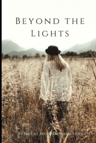 Nicole Higginbotham-hogue · Beyond the Lights (Paperback Book) (2020)
