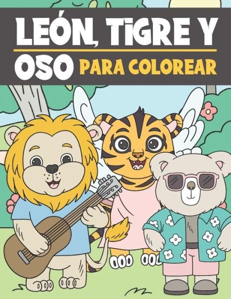 Cover for Ng-Art Press · Leon, Tigre y Oso Para Colorear (Pocketbok) (2020)