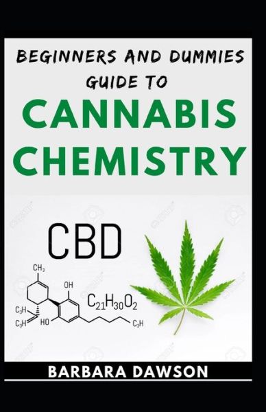 Cover for Barbara Dawson · Beginners And Dummies Guide To Cannabis Chemistry (Paperback Book) (2020)