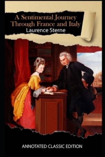 Cover for Laurence Sterne · A Sentimental Journey Through France and Italy Annotated Classic Edition (Taschenbuch) (2021)