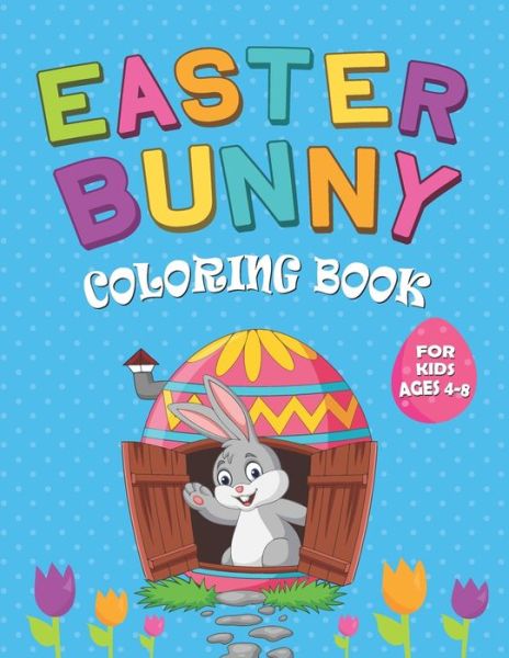 Cover for Kazi Arman · Easter Bunny Coloring Book for Kids Ages 4-8 (Paperback Book) (2021)