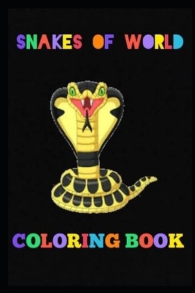 Snakes of the World Coloring Book - Snakes - Bücher - Independently Published - 9798713857776 - 25. Februar 2021