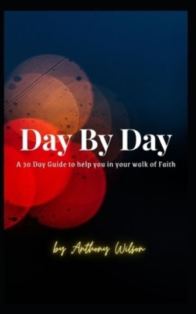 Cover for Anthony Wilson · Day By Day (Paperback Bog) (2021)