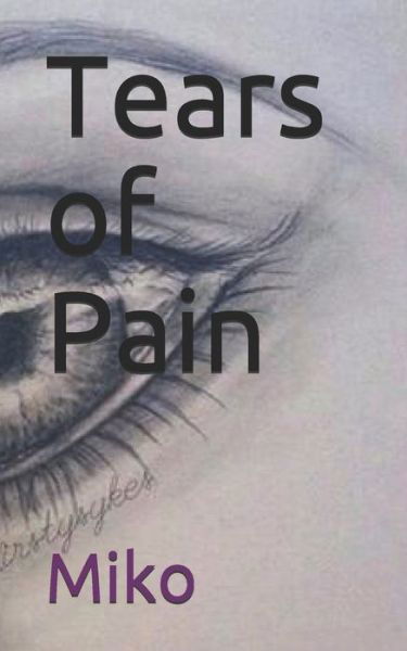 Cover for Miko · Tears of Pain (Pocketbok) (2021)